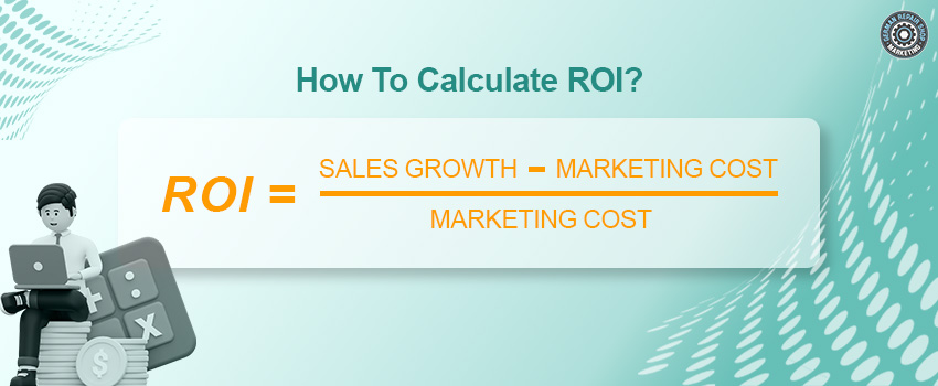 How To Calculate ROI